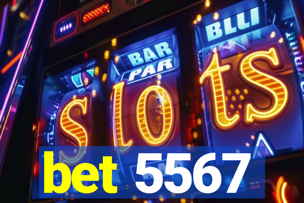 bet 5567